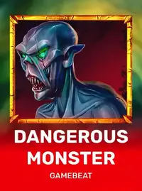 Dangerous Monster