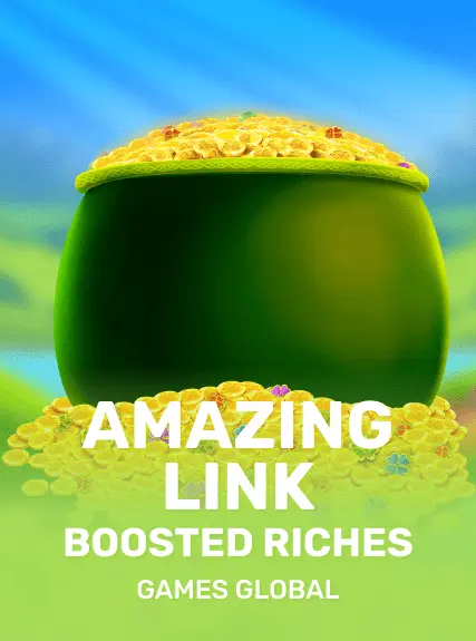 Amazing Link Boosted Riches