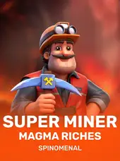 Super Miner - Magma Riches
