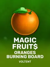 Magic Fruit$ Oranges Burning Board
