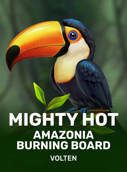 Mighty Hot: Amazonia Burning Board