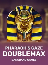 Pharaoh's Gaze Doublemax